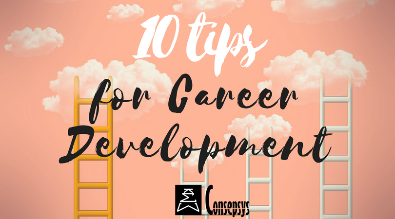 10 Tips To Improve Career Development - Consepsys