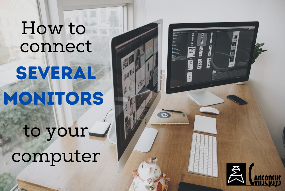 How connect several monitors to your laptop and desktop -