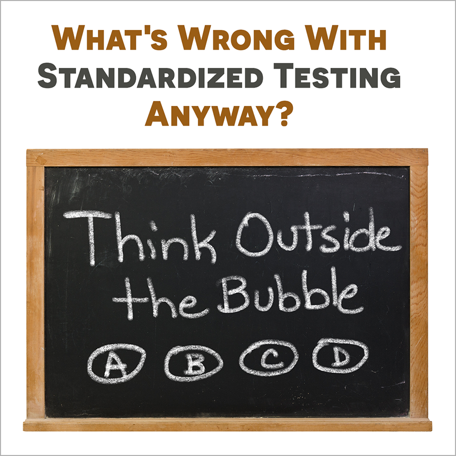 What's Wrong With Standardized Testing Anyway? Tomorrows Education