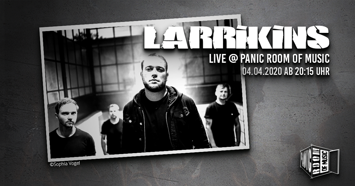 »PANIC ROOM OF MUSIC« - DAS STREAMINGKONZERT - LARRIKINS - Official Website