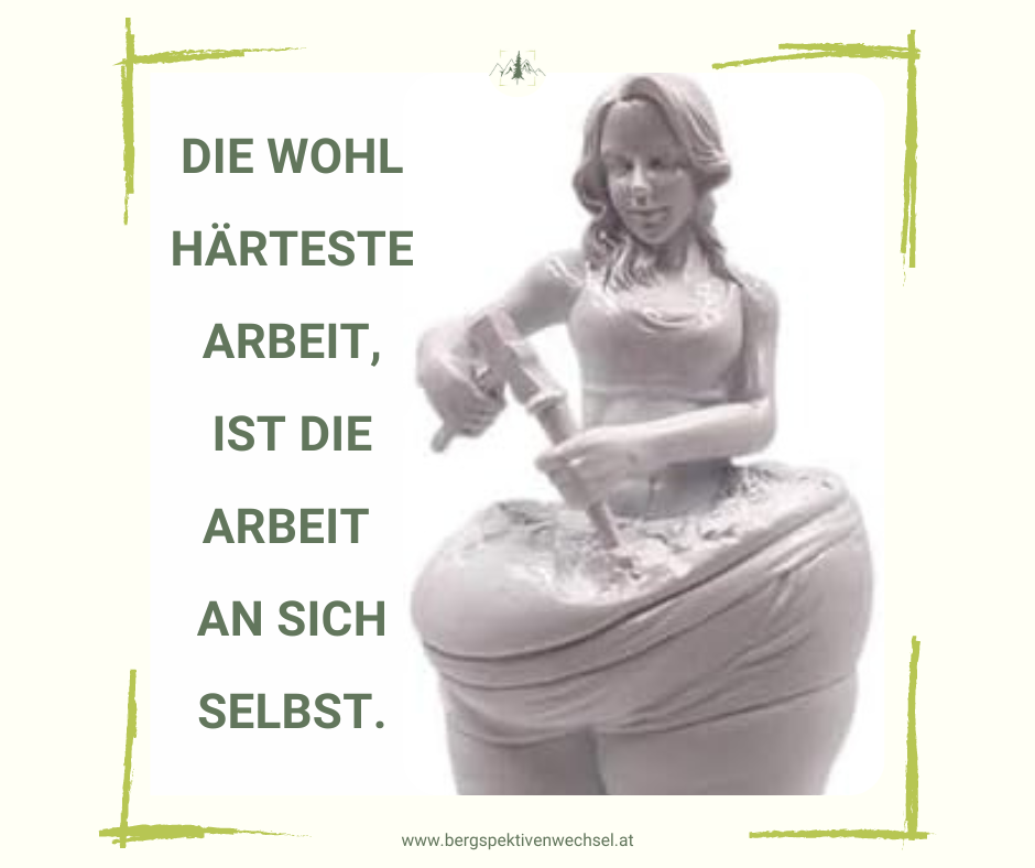 Eigenverantwortung die wohl härteste Arbeit Corina Salzgeber Bergspektivenwechsel
