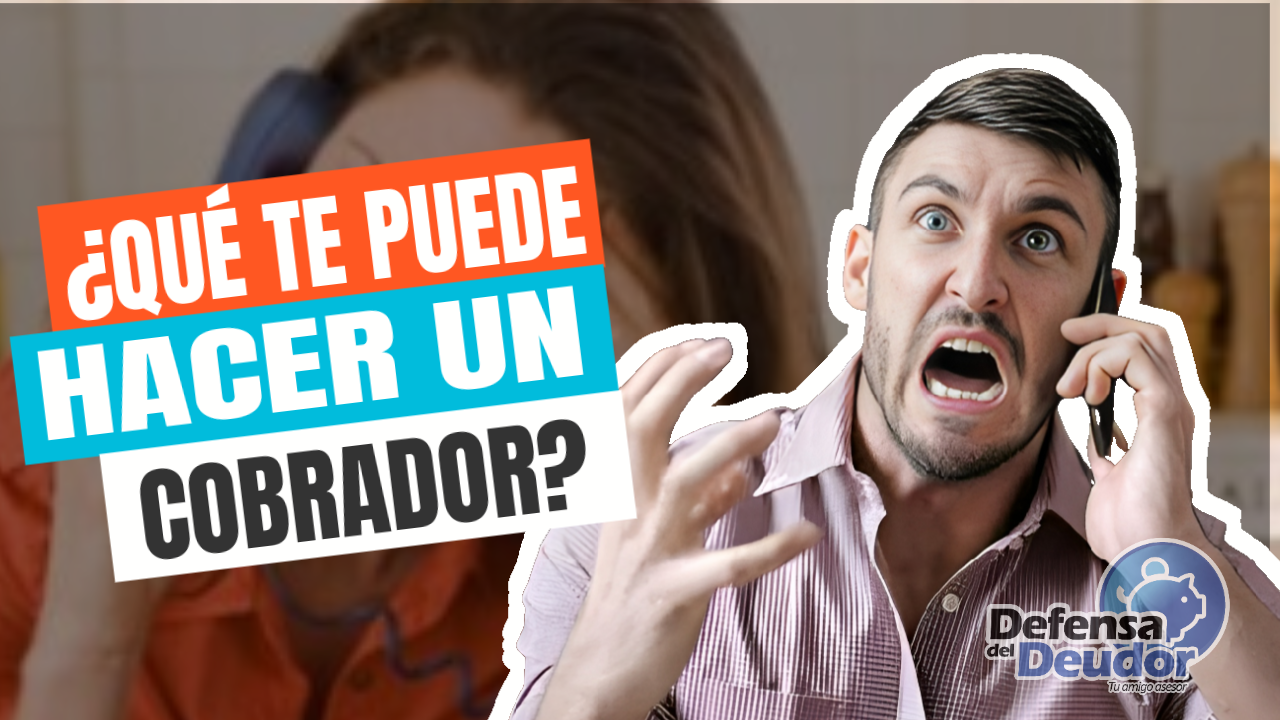 Qué Me Puede Hacer Un Cobrador? - Defensa Del Deudor - Asesoría, defensa y  negociación para deudas por tarjetas de crédito, préstamos bancarios,  hipotecas y automotrices.