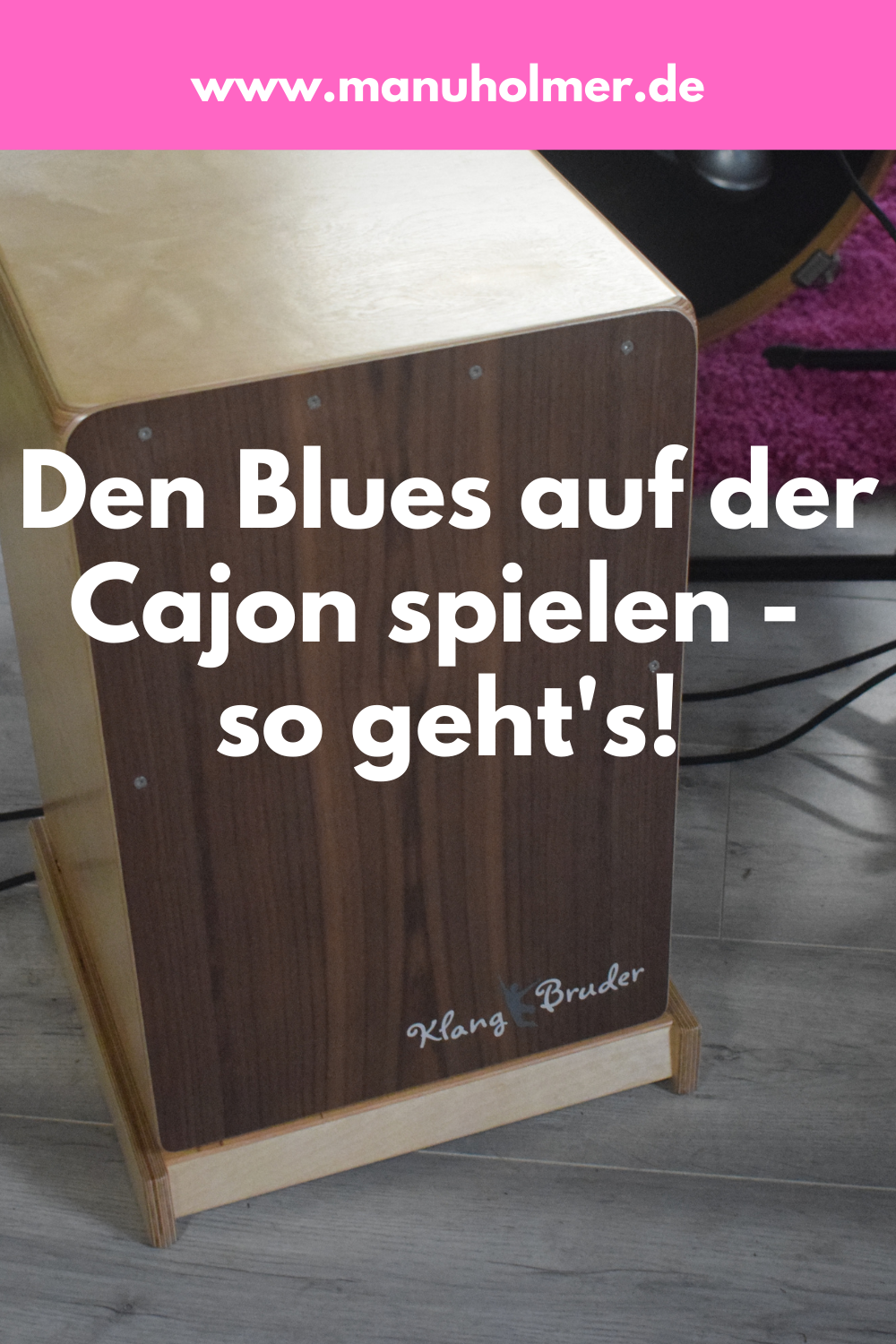 Den Blues auf der Cajon spielen Tipps für Anfänger*innen Manu