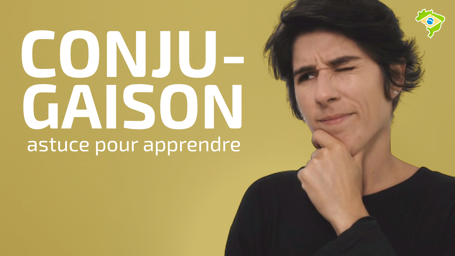 Astuce pour apprendre la conjugaison en portugais Lebresilien