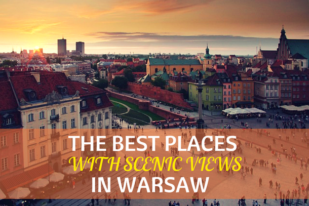 Warsaw 10 Best Panoramas Sky Bars Rooftop Bars Hotels