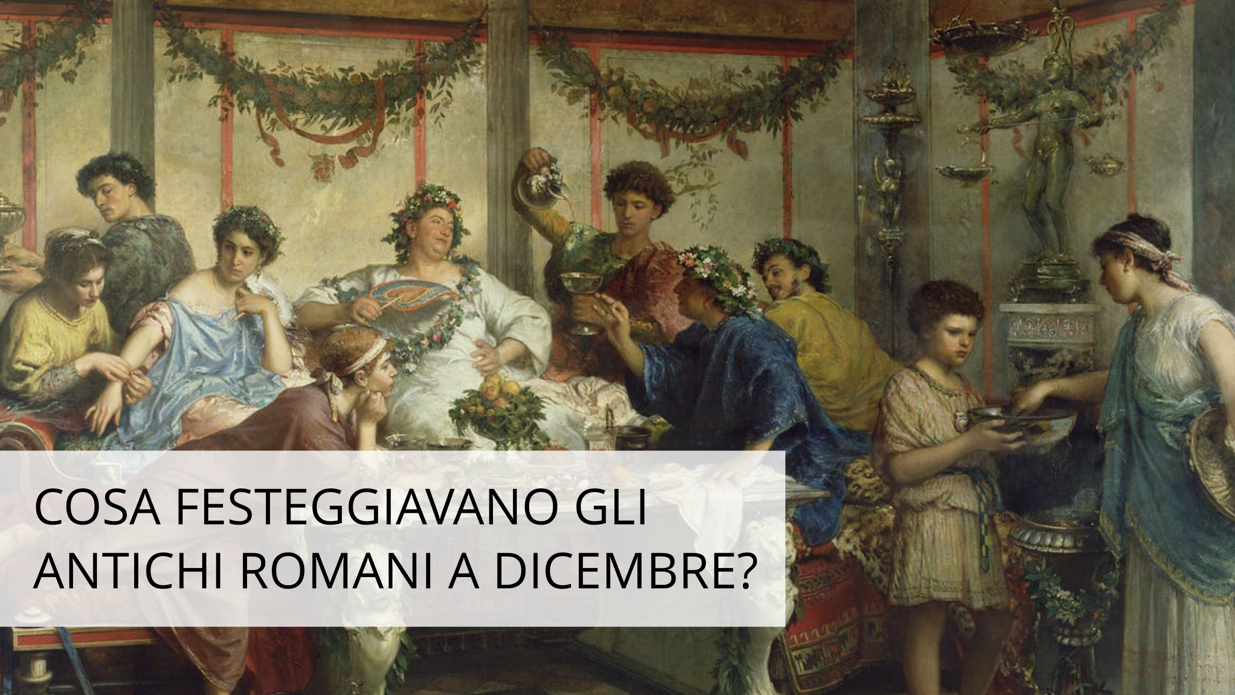 Cosa festeggiavano gli antichi Romani a dicembre ? Vivi l'Archeologia attività didattiche e
