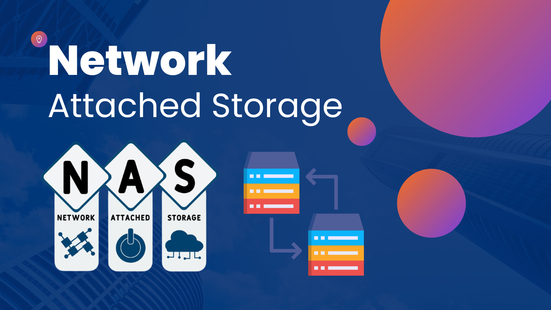 Everything You Need to Know About Network Attached Storage Systems