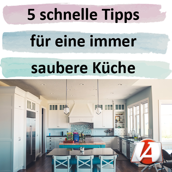 5 Schnelle Tipps Fur Eine Immer Saubere Kuche Anzenberger Sorgt Fur Sauberkeit Deutschland