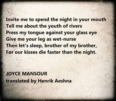 Joyce-Mansour translated by Henrik-Aeshna