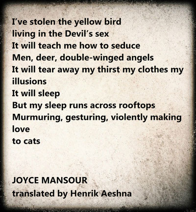 Joyce-Mansour translated by Henrik-Aeshna