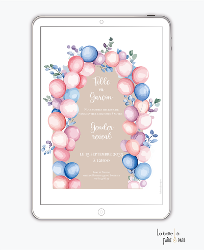 Invitation gender reveal numérique-invitation gender reveal digital-révélation du sex du bébé -à imprimer -invitation baby shower à envoyer par sms-mms-par mail-réseaux sociaux-whatsapp-facebook-arche de ballon coloré-rose bleu beige