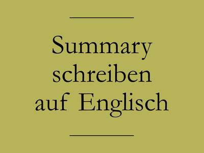 Summary schreiben auf Englisch