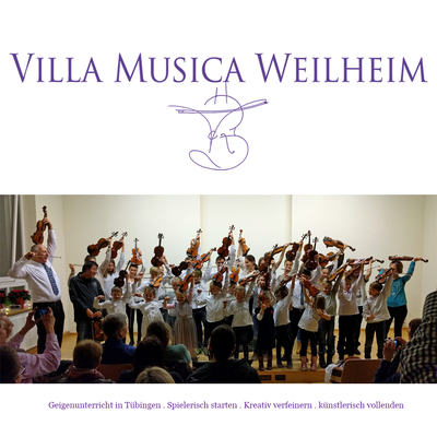 Villa-Musica-Weilheim Geigenunterricht in Tübingen . spielerisch starten . kreativ verfeinern . künstlerisch vollenden