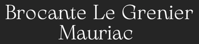 Brocante Le Grenier Mauriac