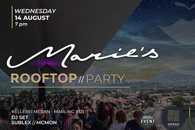 Marie’s ROOFTOP//PARTY – Kellerei Meran in Marling 