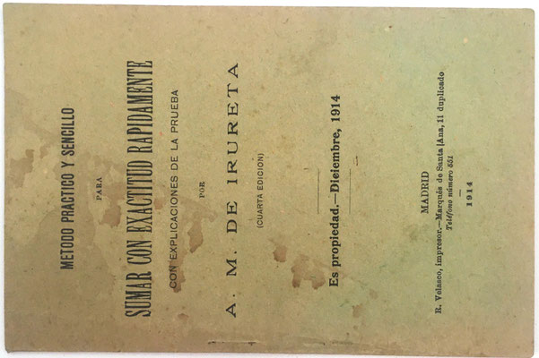 Folleto Método Práctico y Sencillo para SUMAR CON EXACTITUD, A. M. de IRURETA, 30 páginas, año 1914, 10.5x16 cm