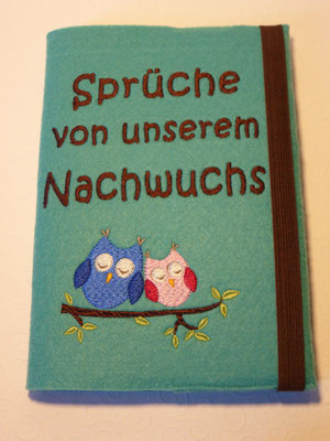 Einband incl. Notizbuch im DIN-A-5-Format, um die Sprüche der Kinder festzuhalten (Stickdatei by MariLena - Stoffzaubereien)