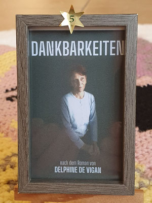 5. Dezember 2025: "Dankbarkeiten". Theater Mathilde Westend, München. Dt. Erstaufführung. Roman Delphine de Vigan