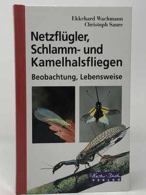 Netzflügler, Schlamm- und Kamelhalsfliegen - Autoren: Ekkehard Wachmann, Christoph Saure - ISBN 3894402229