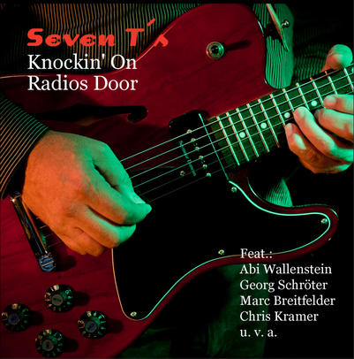 SEVEN T's "Knockin' on Radios Door"