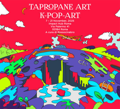 K-POP ART - TAPROPANE ART • Galleria Rossocinabro • Trieste Pop Art ~ Fluorescent Frenzy