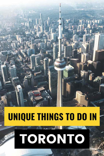 Unique things to do in Toronto