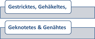 Gestricktes, Gehäkeltes, Geknotetes, Genähtes, alles von Hand gefertigt