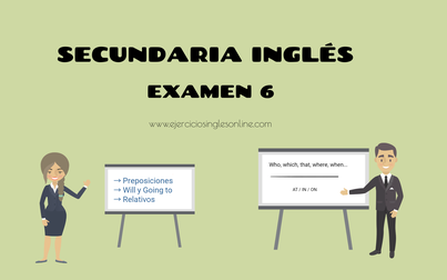 Examen 6 - Secundaria inglés