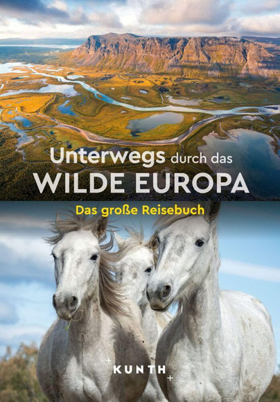 Unterwegs durch das Wilde Europa KUNTH Verlag