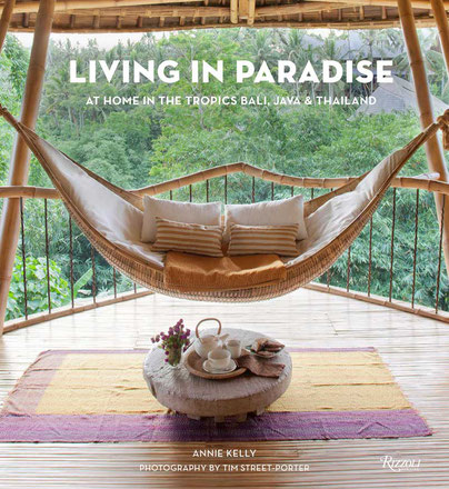 Living in Paradise  At Home in the Tropics Bali, Java, Thailand