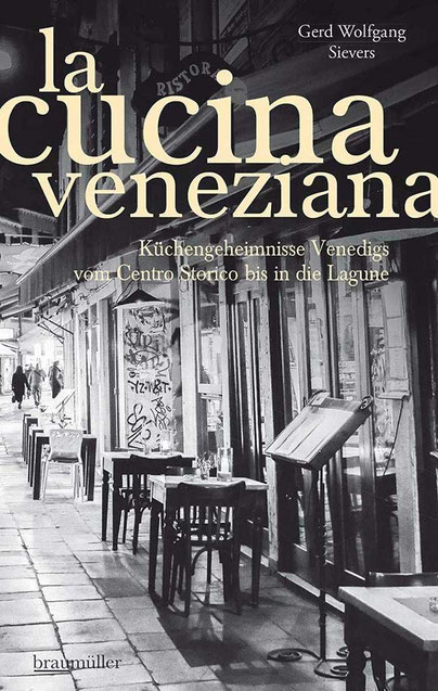 La Cucina Veneziana. Küchengeheimnisse Venedigs Gerd Wolfgang Sievers