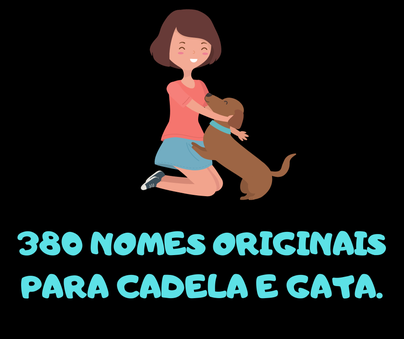 380 nomes originais para cadela e gata.