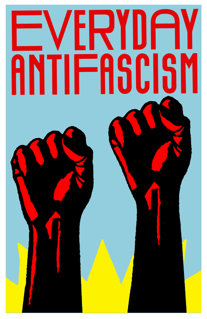 graphic posts with two fists punching up and the words Everyday Anifascism