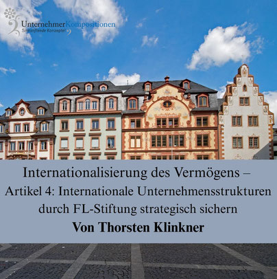 Internationalisierung des Vermögens mit der Familienstiftung Liechtenstein