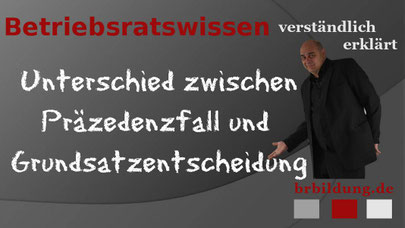 Unterschiede zwischen Präzedenzfall und Grundsatzentscheidung