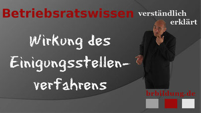 Wirkung des Einigungsstellenverfahrens