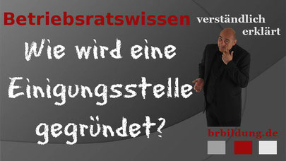 Wie wird die Einigungsstelle gegründet?