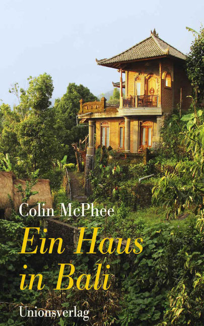 Ein Haus in Bali von Colin McPhee