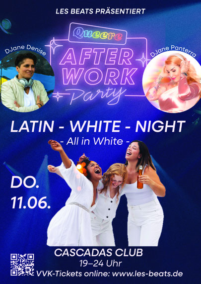 Flyer queere Les Beats After Work Special "LATIN WHITE_NIGHT" Party im Mai mit Resident DJane Denise Lau und Gast DJane Panterra (Berlin)