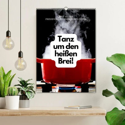 Kalender für die Küche 2026 Grit Bloß "Tanz um den heißen Brei", Küchenkalender, flotte Sprüche für die Küche