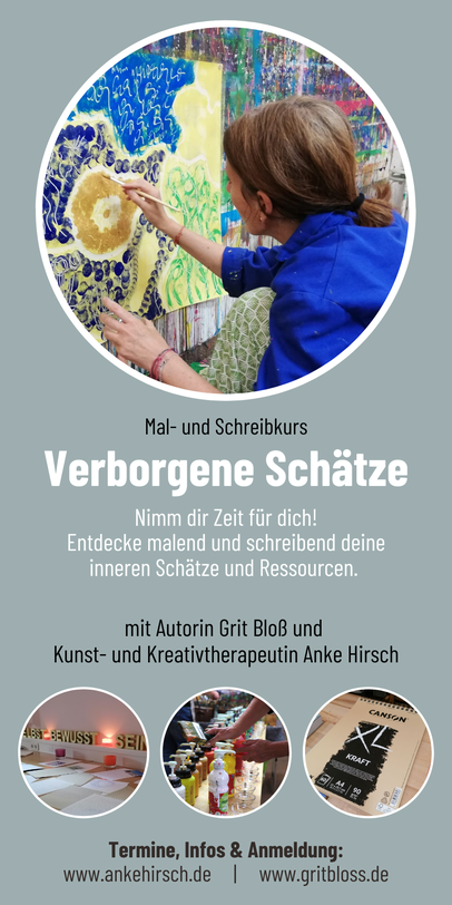 Workshop Verborgene Schätze Mal- und Schreibkurs in Stolpen Gogelmoschhaus mit Autorin Grit Bloß und Kunsttherapeutin Anke Hirsch