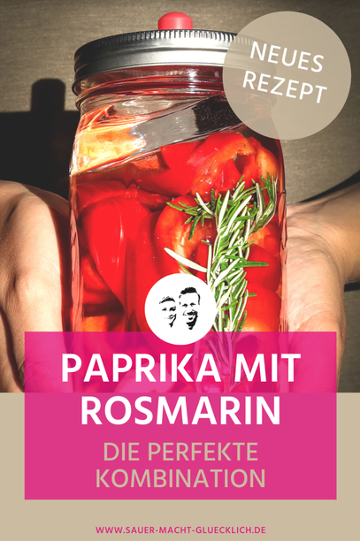 Paprika mit Rosmarin fermentieren - gesund & probiotisch
