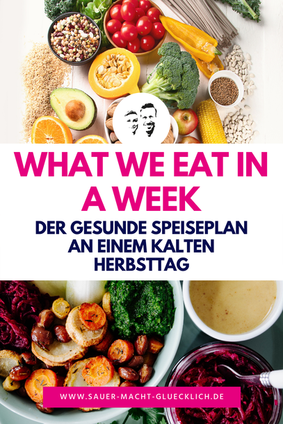 What we eat in a week - Gesund durch die kalte Jahreszeit