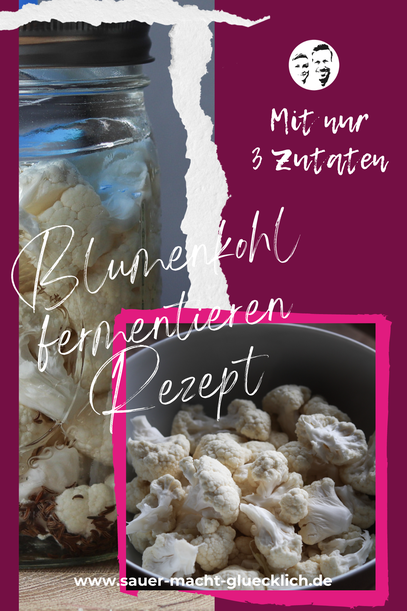 Blumenkohl einlegen und haltbar machen ganz ohne Essig - Blumenkohl fermentieren