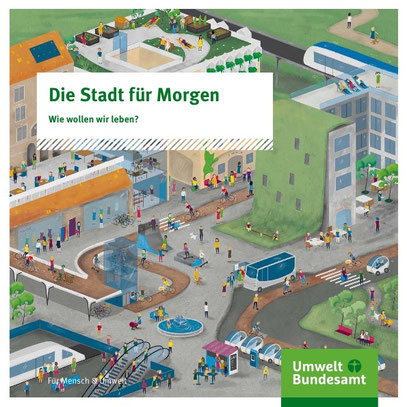 https://www.umweltbundesamt.de/publikationen/die-stadt-fuer-morgen-0