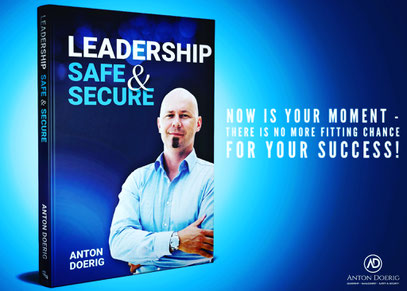 Leadership. Safe & Secure. - The New Book by Anton Doerig