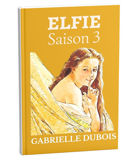 elfie 3, roman , gabrielle dubois I