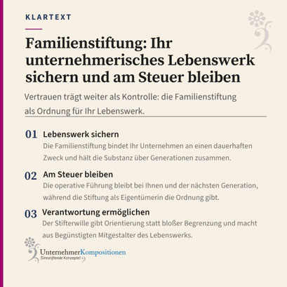 Familienstiftung: Das unternehmerische Lebenswerk sichern.
