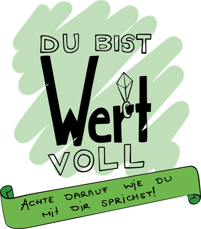 Du bist wertvoll, achte darauf wie du mit dir sprichst!