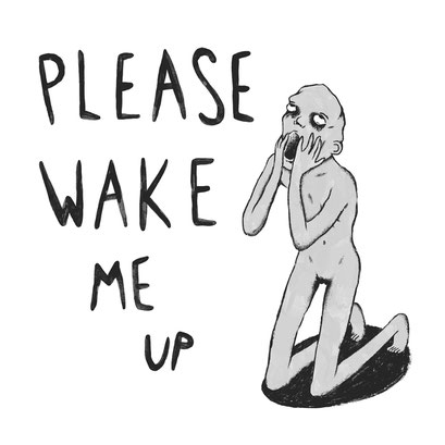 Please wake me up